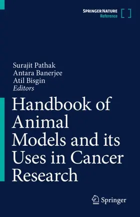 Pathak / Banerjee / Bisgin |  Handbook of Animal Models and its Uses in Cancer Research | Buch |  Sack Fachmedien