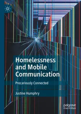Humphry |  Homelessness and Mobile Communication | Buch |  Sack Fachmedien