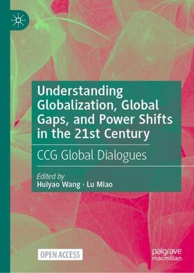 Miao / Wang | Understanding Globalization, Global Gaps, and Power Shifts in the 21st Century | Buch | 978-981-1938-45-0 | sack.de