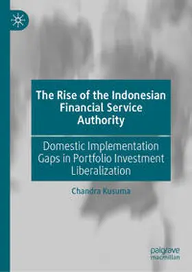 Kusuma | The Rise of the Indonesian Financial Service Authority | E-Book | www.sack.de