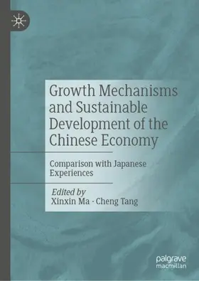 Tang / Ma |  Growth Mechanisms and Sustainable Development of the Chinese Economy | Buch |  Sack Fachmedien