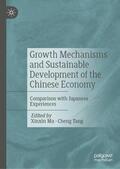 Tang / Ma |  Growth Mechanisms and Sustainable Development of the Chinese Economy | Buch |  Sack Fachmedien