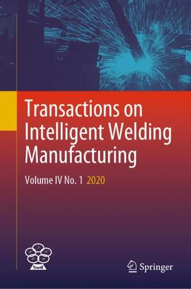 Chen / Feng / Zhang | Transactions on Intelligent Welding Manufacturing | Buch | 978-981-1939-01-3 | sack.de