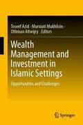 Azid / Altwijry / Mukhlisin |  Wealth Management and Investment in Islamic Settings | Buch |  Sack Fachmedien
