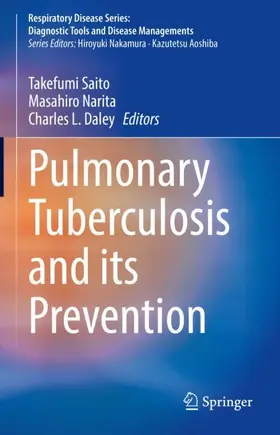 Saito / Narita / Daley |  Pulmonary Tuberculosis and Its Prevention | Buch |  Sack Fachmedien