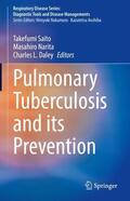 Saito / Daley / Narita |  Pulmonary Tuberculosis and Its Prevention | Buch |  Sack Fachmedien
