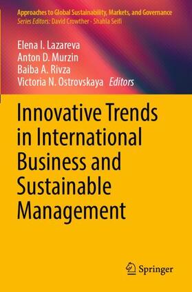 Lazareva / Ostrovskaya / Murzin | Innovative Trends in International Business and Sustainable Management | Buch | 978-981-1940-07-1 | sack.de