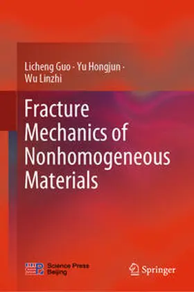 Guo / Hongjun / Linzhi |  Fracture Mechanics of Nonhomogeneous Materials | eBook | Sack Fachmedien
