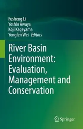 Li / Awaya / Kageyama |  River Basin Environment: Evaluation, Management and Conservation | eBook | Sack Fachmedien