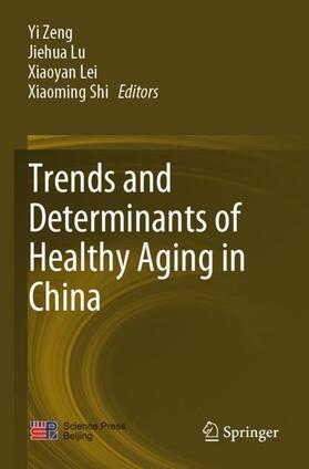 Zeng / Shi / Lu | Trends and Determinants of Healthy Aging in China | Buch | 978-981-1941-56-6 | sack.de