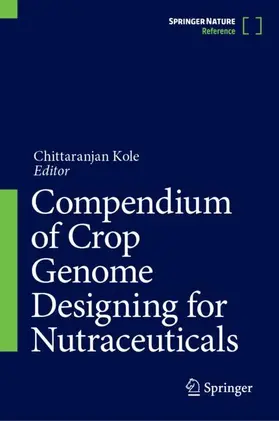 Kole |  Compendium of Crop Genome Designing for Nutraceuticals | Buch |  Sack Fachmedien