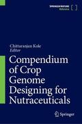 Kole |  Compendium of Crop Genome Designing for Nutraceuticals | Buch |  Sack Fachmedien