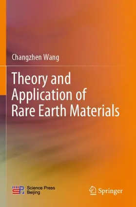 Wang |  Theory and Application of Rare Earth Materials | Buch |  Sack Fachmedien