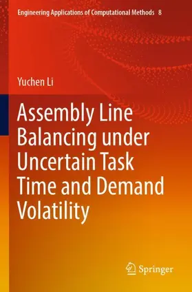 Li |  Assembly Line Balancing under Uncertain Task Time and Demand Volatility | Buch |  Sack Fachmedien