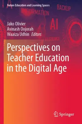 Olivier / Udhin / Oojorah |  Perspectives on Teacher Education in the Digital Age | Buch |  Sack Fachmedien