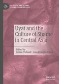 Caron / Thibault |  Uyat and the Culture of Shame in Central Asia | Buch |  Sack Fachmedien