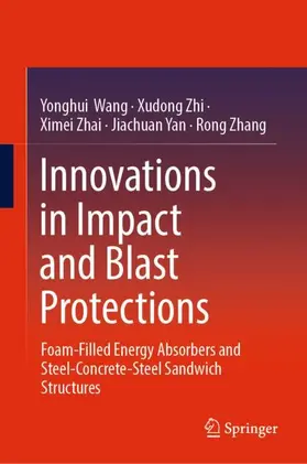 Wang / Zhi / Zhang |  Innovations in Impact and Blast Protections | Buch |  Sack Fachmedien