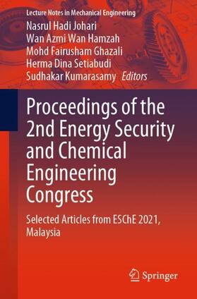 Johari / Wan Hamzah / Kumarasamy |  Proceedings of the 2nd Energy Security and Chemical Engineering Congress | Buch |  Sack Fachmedien
