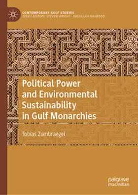 Zumbraegel |  Political Power and Environmental Sustainability in Gulf Monarchies | eBook | Sack Fachmedien