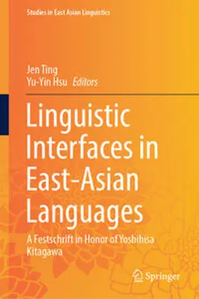 Ting / Hsu | Linguistic Interfaces in East-Asian Languages | E-Book | sack.de