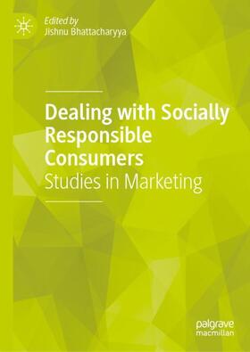 Bhattacharyya |  Dealing with Socially Responsible Consumers | Buch |  Sack Fachmedien