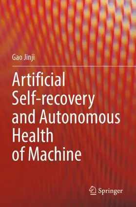 Jinji |  Artificial Self-recovery and Autonomous Health of Machine | Buch |  Sack Fachmedien