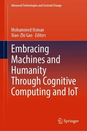 Gao / Usman | Embracing Machines and Humanity Through Cognitive Computing and IoT | Buch | 978-981-1945-21-2 | sack.de