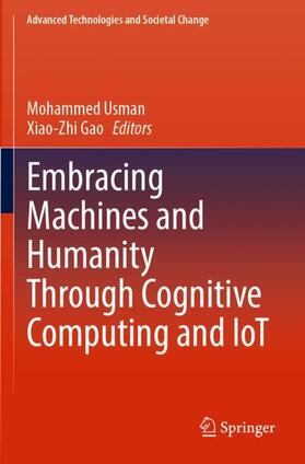 Gao / Usman | Embracing Machines and Humanity Through Cognitive Computing and IoT | Buch | 978-981-1945-24-3 | sack.de