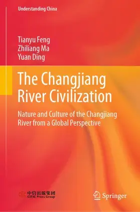 Feng / Ma / Ding |  The Changjiang River Civilization | Buch |  Sack Fachmedien