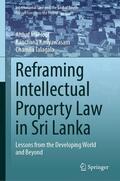Marsoof / Kariyawasam / Talagala |  Reframing Intellectual Property Law in Sri Lanka | eBook | Sack Fachmedien