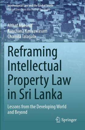 Marsoof / Kariyawasam / Talagala | Reframing Intellectual Property Law in Sri Lanka | Buch | 978-981-1945-84-7 | sack.de