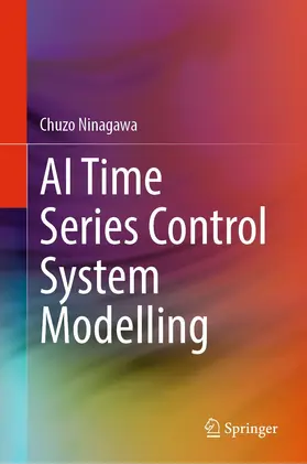 Ninagawa |  AI Time Series Control System Modelling | eBook | Sack Fachmedien