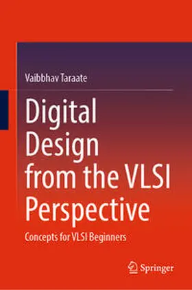 Taraate |  Digital Design from the VLSI Perspective | eBook | Sack Fachmedien