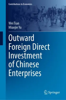 Yu / Tian |  Outward Foreign Direct Investment of Chinese Enterprises | Buch |  Sack Fachmedien