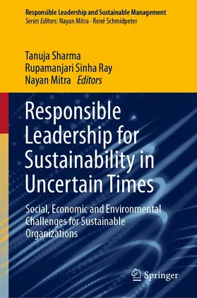 Sharma / Sinha Ray / Mitra |  Responsible Leadership for Sustainability in Uncertain Times | eBook | Sack Fachmedien