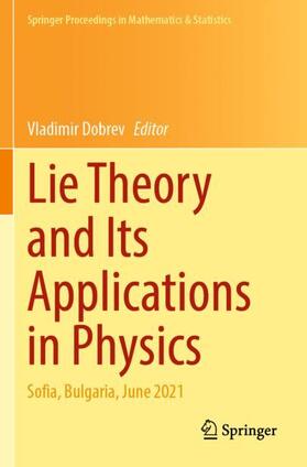 Dobrev |  Lie Theory and Its Applications in Physics | Buch |  Sack Fachmedien