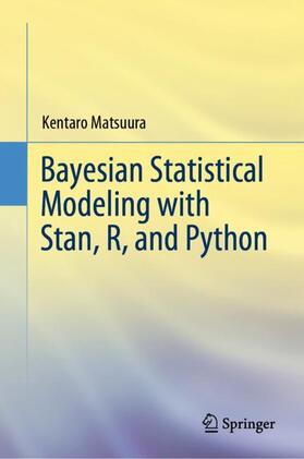 Matsuura |  Bayesian Statistical Modeling with Stan, R, and Python | Buch |  Sack Fachmedien
