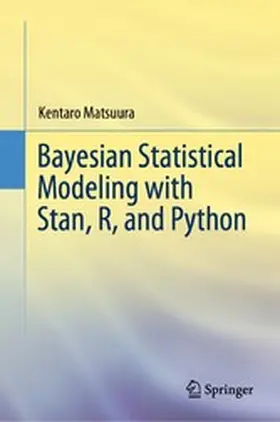 Matsuura | Bayesian Statistical Modeling with Stan, R, and Python | E-Book | www.sack.de