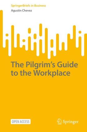 Chevez |  The Pilgrim¿s Guide to the Workplace | Buch |  Sack Fachmedien