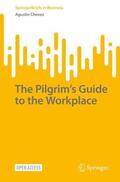 Chevez |  The Pilgrim¿s Guide to the Workplace | Buch |  Sack Fachmedien