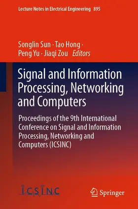 Sun / Hong / Yu | Signal and Information Processing, Networking and Computers | E-Book | sack.de
