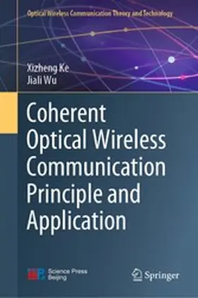 Ke / Wu |  Coherent Optical Wireless Communication Principle and Application | eBook | Sack Fachmedien