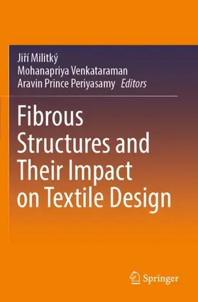 Militký / Periyasamy / Venkataraman |  Fibrous Structures and Their Impact on Textile Design | Buch |  Sack Fachmedien