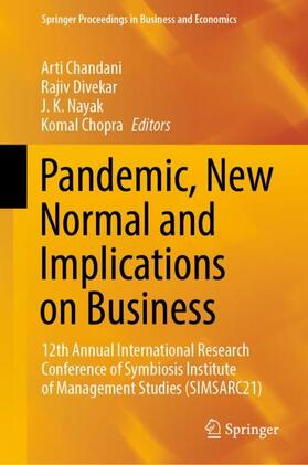 Chandani / Chopra / Divekar | Pandemic, New Normal and Implications on Business | Buch | 978-981-1948-91-6 | sack.de