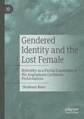 Basu |  Gendered Identity and the Lost Female | Buch |  Sack Fachmedien