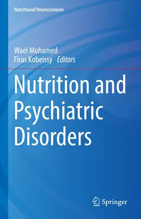 Mohamed / Kobeissy |  Nutrition and Psychiatric Disorders | eBook | Sack Fachmedien