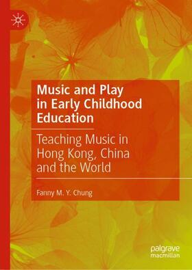 Chung |  Music and Play in Early Childhood Education | Buch |  Sack Fachmedien