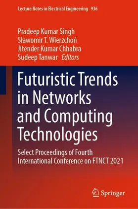 Singh / Tanwar / Wierzchon |  Futuristic Trends in Networks and Computing Technologies | Buch |  Sack Fachmedien