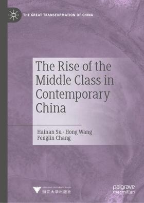 Su / Chang / Wang | The Rise of the Middle Class in Contemporary China | Buch | 978-981-1950-98-8 | sack.de