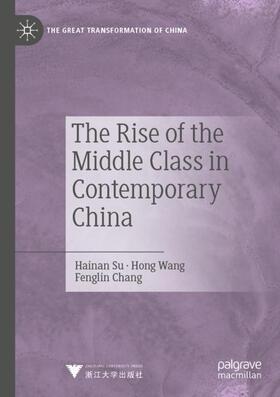 Su / Chang / Wang | The Rise of the Middle Class in Contemporary China | Buch | 978-981-1951-01-5 | sack.de